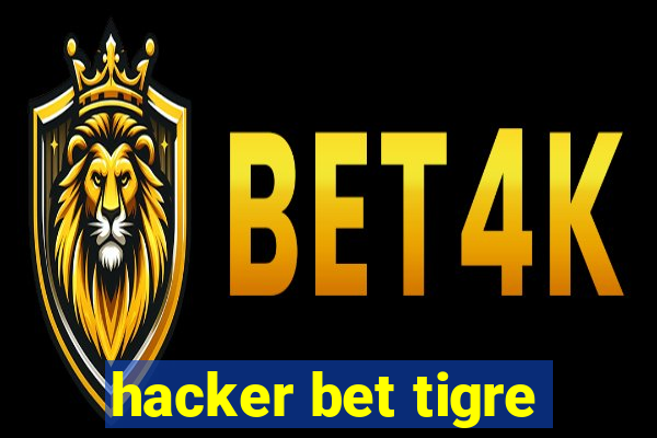 hacker bet tigre